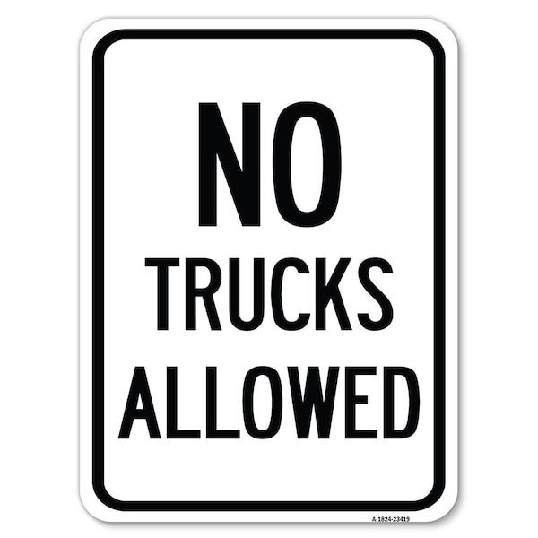 Parking Lot Sign No Trucks Allowed Heavy-Gauge Alum Rust Proof Parking Sign, 18" x 24", A-1824-23419